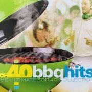 VA - Top 40 BBQ Hits - The Ultimate Top 40 Collection [2CD Set] (2019)