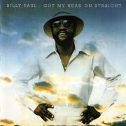 Billy Paul - Got My Head On Straight (1975/1990)