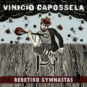 Vinicio Capossela - Rebetiko Gymnastas (2012)