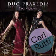 Geneviève Hug Praxedis, Hug-Rütti Praxedis, Duo Praxedis - Rütti: Works for Harp & Piano (2019)