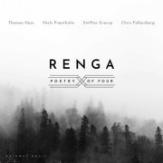 Renga, Thomas Hass, Niels Præstholm - Poetry of Four (2023)