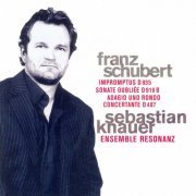 Sebastian Knauer & Ensemble Resonanz - Franz Schubert: 4 Impromptus / Piano piece in C Major / Adagio and Rondo Concertante (2007)