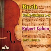 Robert Cohen - Bach: Cello Suites 1-6 (2010)