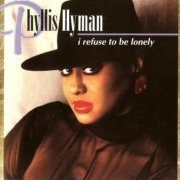 Phyllis Hyman - I Refuse to be Lonely (1995)