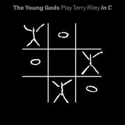 The Young Gods - Play Terry Riley In C (2022) Hi Res