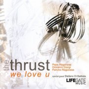 The Thrust - We Love U (2006)