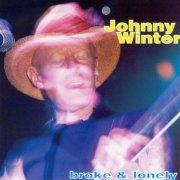 Johnny Winter - Broke & Lonely (1996)