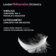 London Philharmonic Orchestra and Jukka-Pekka Saraste - Sibelius: Symphony No. 5 - Lutoslawski: Concerto for Orchestra (2011) [Hi-Res]