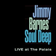 Jimmy Barnes - Soul Deep (Live At The Palais) (2020) Hi-Res