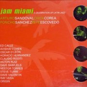 Arturo Sandoval, Chick Corea, Poncho Sanchez, Pete Escovedo - Jam Miami A Celebration Of Latin Jazz (2000)