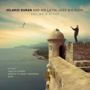 Hilario Duran And His Latin Jazz Big Band - Cry Me A River (2023) [Hi-Res]