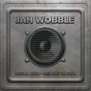 Jah Wobble - Metal Box - Rebuilt in Dub (2021) [Hi-Res]