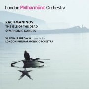 London Philharmonic Orchestra, Vladimir Jurowski - Rachmaninoff: Symphonic Dances & Isle of the Dead (2017) [Hi-Res]