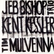 Jeb Bishop - Jeb Bishop Trio (1997)