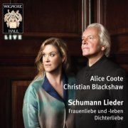 Alice Coote & Christian Blackshaw - Schumann Lieder - Wigmore Hall Live (2015) [Hi-Res]