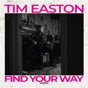 Tim Easton - Find Your Way (2024) [Hi-Res]