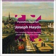 Festetics Quartet - Haydn: The Complete String Quartets Played on Period Instruments (2014)