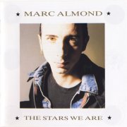 Marc Almond - The Stars We Are (1988) CD-Rip