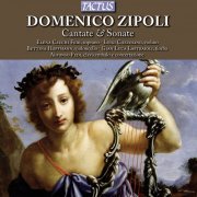 Elena Cecchi-Fedi, Gian Luca Lastraioli, Bettina Hoffmann, Alfonso Fedi, Luigi Cozzolino - Domenico Zipoli: Cantate & Sonate (2013)