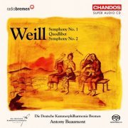 Die Deutsche Kammerphilharmonie Bremen, Antony Beaumont - Weill: Symphonies Nos 1 & 2; Quodlibet (2006)