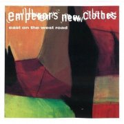 Emperors New Clothes - East on the West Road (1999)