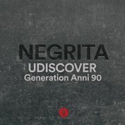 Negrita - Generation Anni '90 Udiscover (2022)