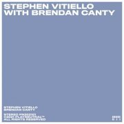 Stephen Vitiello - Stephen Vitiello with Brendan Canty (2022) [Hi-Res]