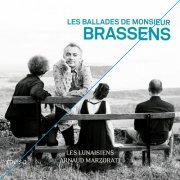 Les Lunaisiens & Arnaud Marzorati - Les ballades de Monsieur Brassens (2018) [Hi-Res]