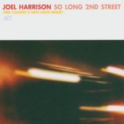 Joel Harrison - So Long 2nd Street (2005)