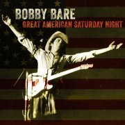 Bobby Bare - Great American Saturday Night (2020)