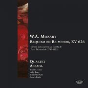 Quartet Albada - W.A. Mozart - Réquiem en Re Menor KV 626, Versión para Cuarteto de Cuerda de Peter Lichtenthal (2006) [Hi-Res]