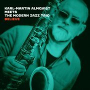 Karl-Martin Almqvist, The Modern Jazz Trio - Believe (2022) [Hi-Res]