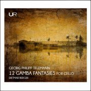 Dietmar Berger - Telemann: 12 Fantasias for Viol Without Bass (Arr. D. Berger for Cello) (2021)