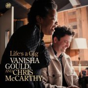 Vanisha Gould & Chris McCarthy - Life's a Gig (2024) [Hi-Res]