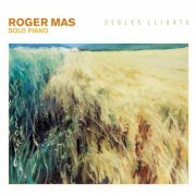 Roger Mas - Segles Lligats: Solo Piano (2018)