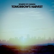 Boards of Canada - Tomorrow's Harvest (2013) [Hi-Res]