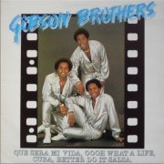 Gibson Brothers - "Que Sera Mi Vida" And Other Single Smash Hit (1980)