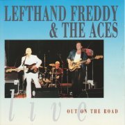 Lefthand Freddy & The Aces - Out on the Road (Live) (1996)