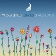 Melissa Errico - Lullabies & Wildflowers (2011)