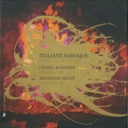 Chiara Banchini, Ensemble 415, Amandine Beyer, Gli Incogniti - Italiane Baroque: Sonatas & Concertos (7CD) (2012)