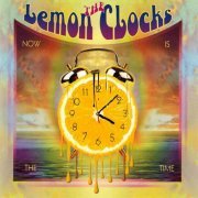 The Lemon Clocks, Jeremy Morris - NOW IS THE TIME (2012)