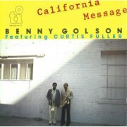 Benny Golson - California Message (1995)