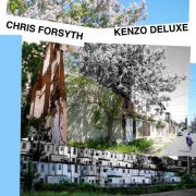 Chris Forsyth - Kenzo Deluxe (2012)