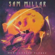 Sam Millar - More Cheese Please (2023)