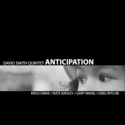 David Smith Quintet - Anticipation (2010) FLAC
