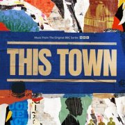 Various Artists - This Town (Music From The Original BBC Series) (2024) [Hi-Res]