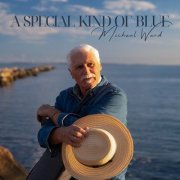 Michael Ward - A Special Kind of Blue (2024)