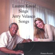 Lauren Koval - Lauren Koval sings Jerry Velasco Songs (2006)