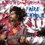 Bruno Maman - Faire l'amour (2016)