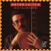 Peter Leitch - Trio / Quartet '91 (1991)